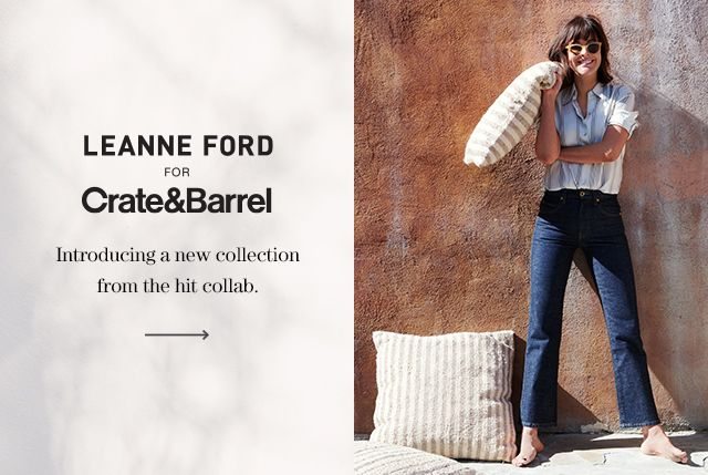 Leanne Ford for Crate and Barrel