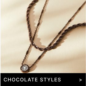 Chocolate Styles | Shop Now