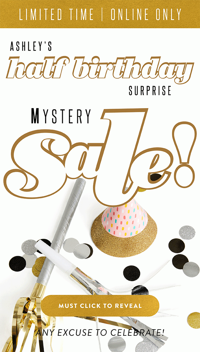 Half Birthday Mystery Sale! How Much Will You Save?