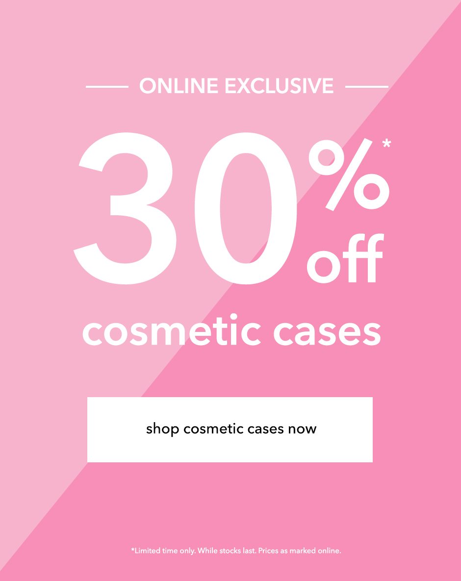 30% off Cosmetic Cases!