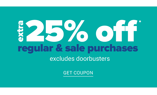 Extra 25% off Regular & Sale Purchases excludes Doorbusters - Get Coupon