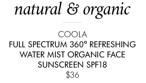 Natural & organic COOLA FULL SPECTRUM 360° REFRESHING WATER MIST ORGANIC FACE SUNSCREEN SPF18 $36