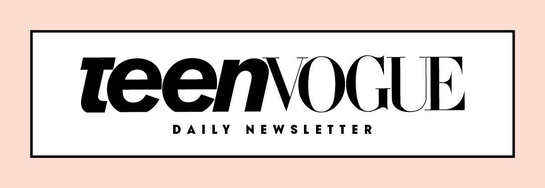 Teen Vogue Daily Newsletter