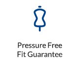 Pressure Free Fit Guarantee