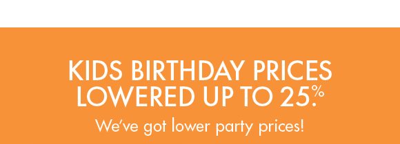 Kids_birthday_prices_lowered_up_to_25%