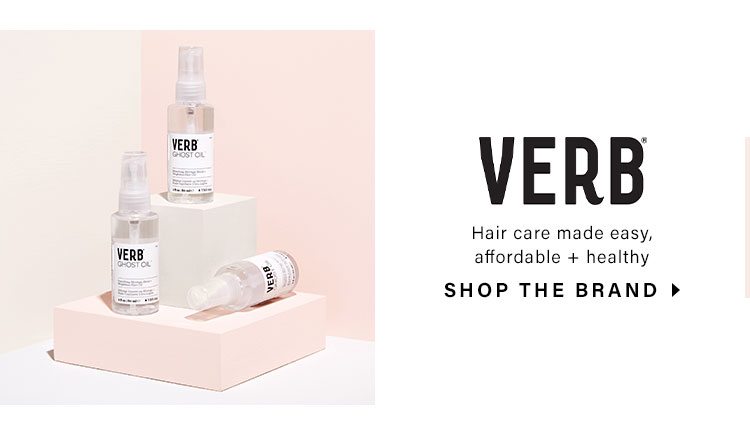 VERB. Hair care made easy, affordable + healthy. SHOP THE BRAND