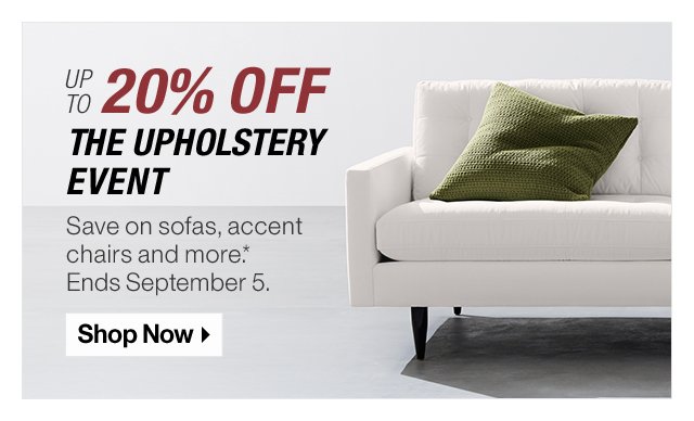 up to 20% off the Upholstery Event