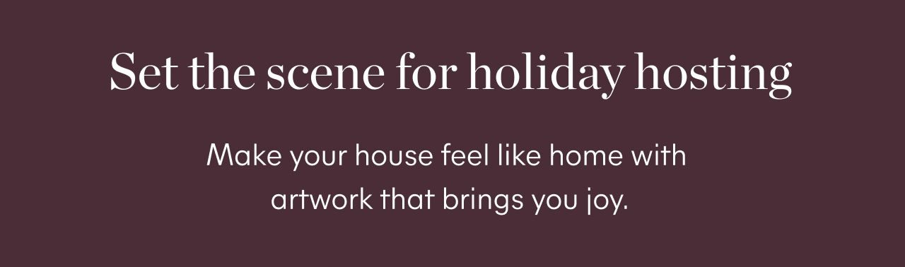 Set the scene for holiday hosting