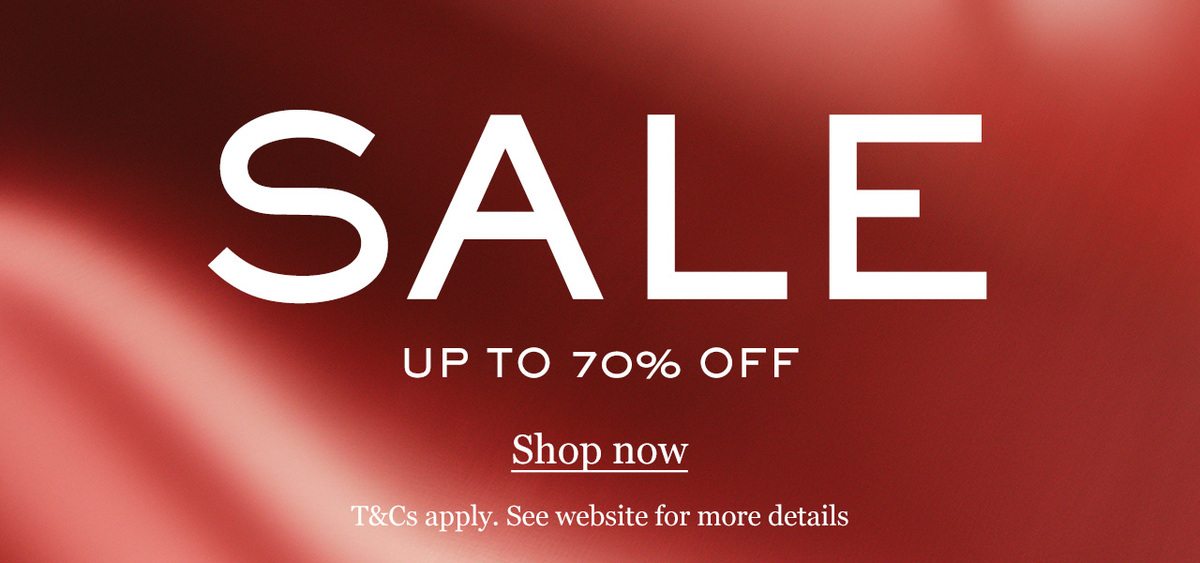 SALE UP TO 70% OFF Shop now T&Cs apply. See website for more details