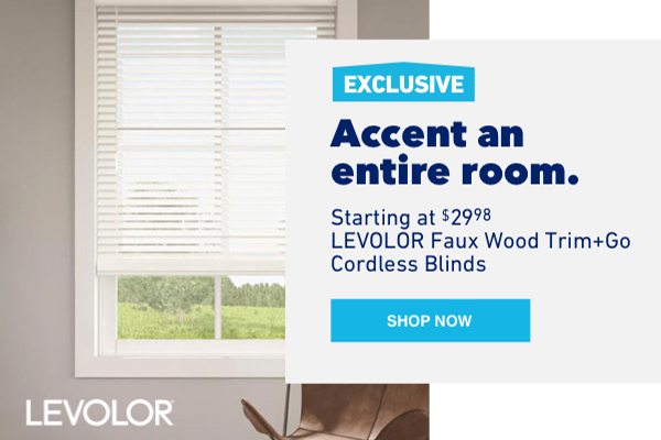 Accent an entire room. Starting at $29.98 LEVOLOR Faux Wood Trim+Go Cordless Blinds.