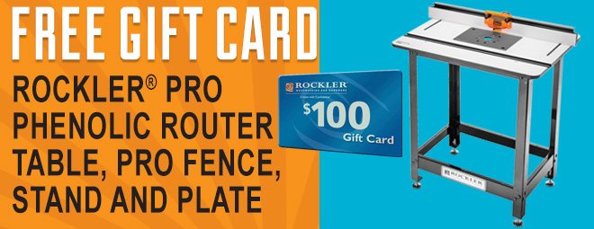 Free Gift Card with the Rockler Pro Phenolic Router Table, Pro Fence, Stand and Plate!