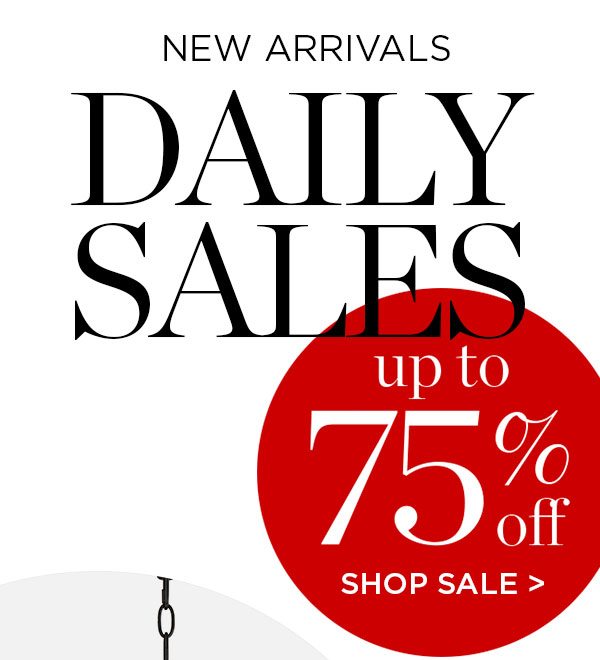 New Arrivals! - Daily Sales - Up To 75% Off - Shop Sale