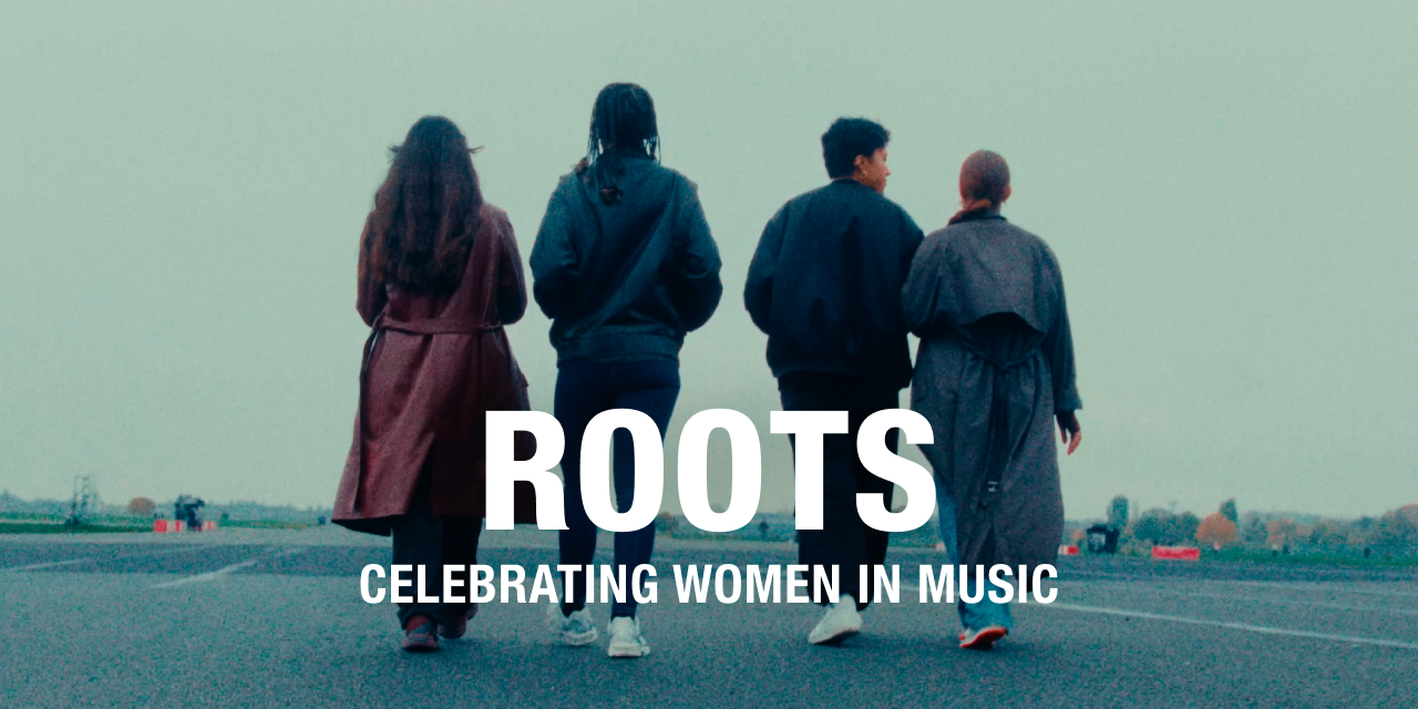 ROOTS - CELEBRATE WOMEN IN MUSIC