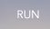 Run