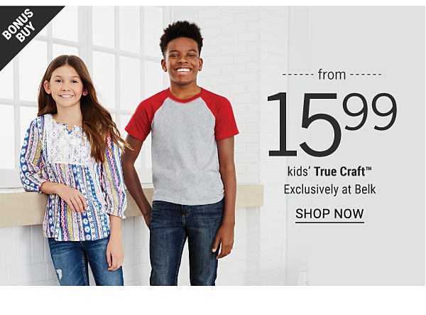 Bonus Buy - Kids' True Craft™ from $15.99 - Exclusively at Belk. Shop Now.