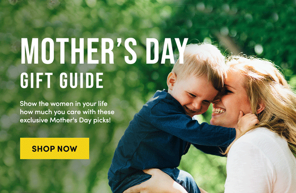 Mother's Day Gift Guide | Shop Now 