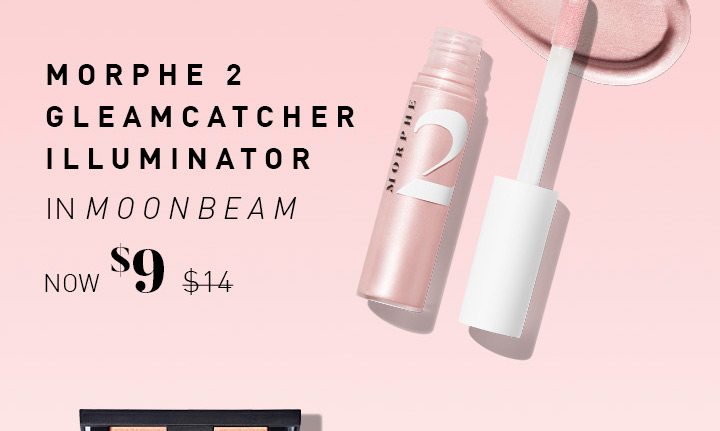 Morphe 2 Gleamcatcher Illuminator in Moonbeam NOW $9 $14