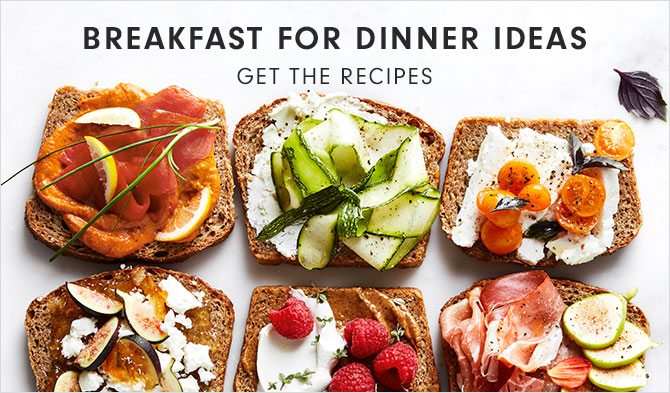 BREAKFAST FOR DINNER IDEAS - GET THE RECIPES