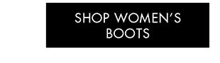 SHOP WOMEN'S BOOTS