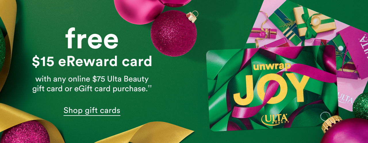 Free $15 eReward card with any online $75 Ulta Beauty gift card or eGift card purchase.