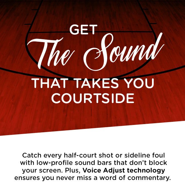 Get the Sound That Takes You Courtside