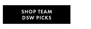 SHOP TEAM DSW PICKS