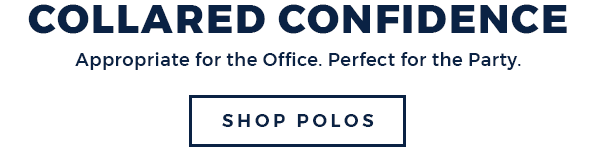 COLLARED CONFIDENCE - SHOP POLOS