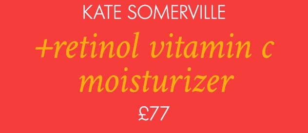 KATE SOMERVILLE +Retinol Vitamin C Moisturizer £77