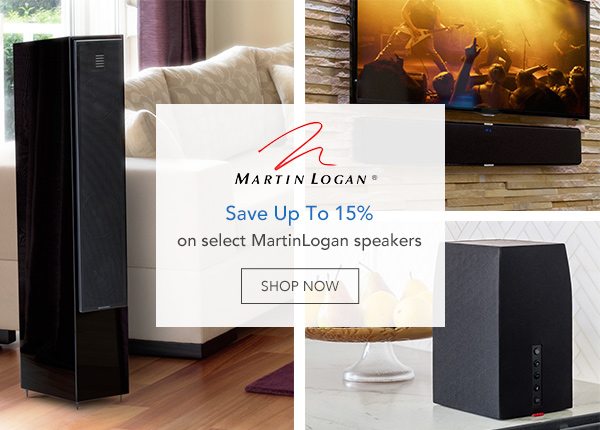 Save up to 15% on select MartinLogan speakers