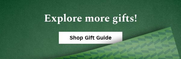 xplore More Gifts! | Shop Gift Guide