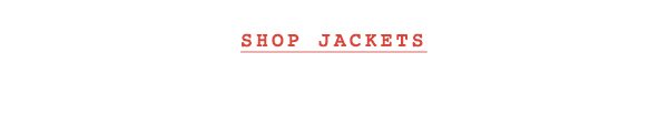 Shop jackets.