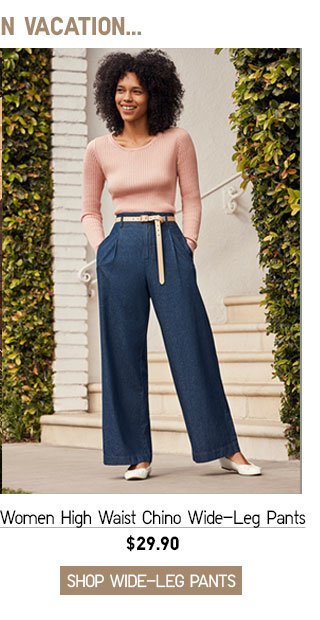 WOMEN HIGH WAIST CHINO WIDE-LEG PANTS - SHOP NOW