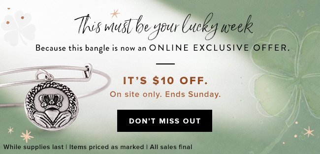 Get $10 off this Claddagh Bangle exclusively online, while supplies last. Hurry, ends 3/18.