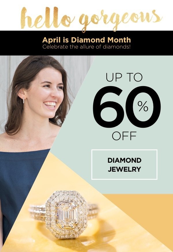 Up to 60% off on Diamond Jewelry!