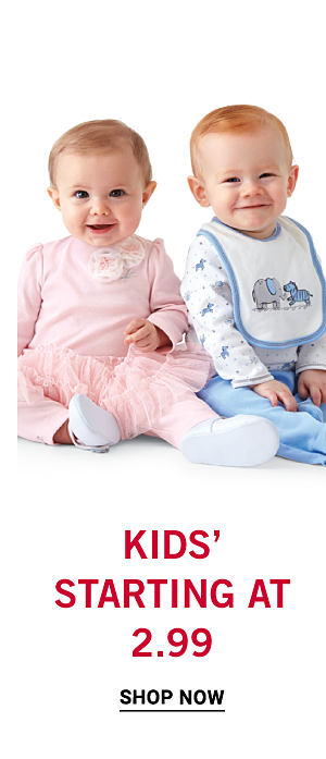 Kids' - Starting at $2.99. Shop Now.