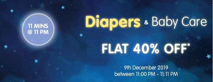 11 MINS @ 11 PM Diapers & Baby Care Flat 40% OFF*