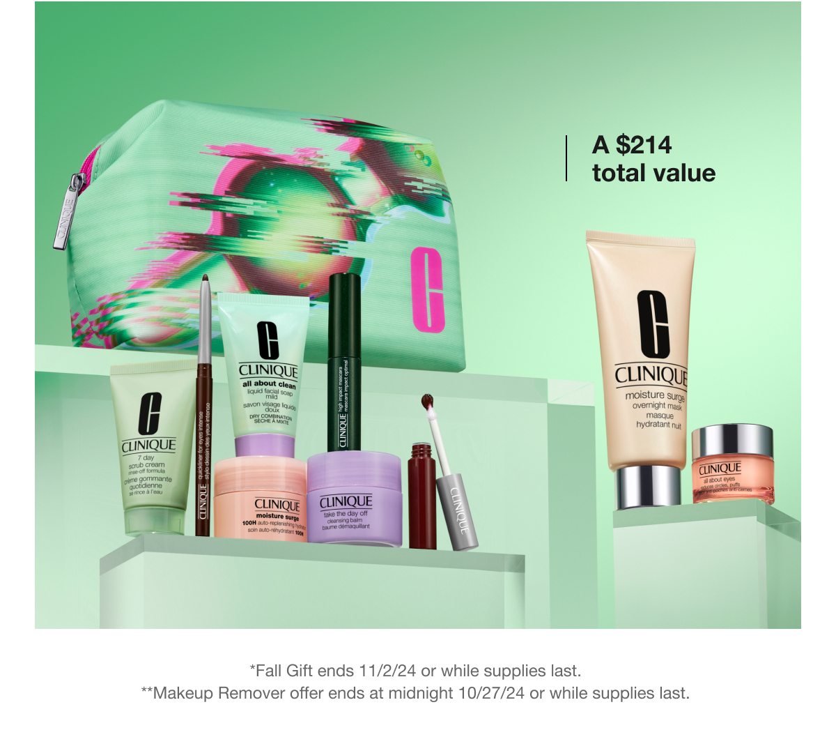 A $214 total value | *Fall Gift ends 11/2/24 or while supplies last. **Makeup Remover offer ends at midnight 10/27/24 or while supplies last.