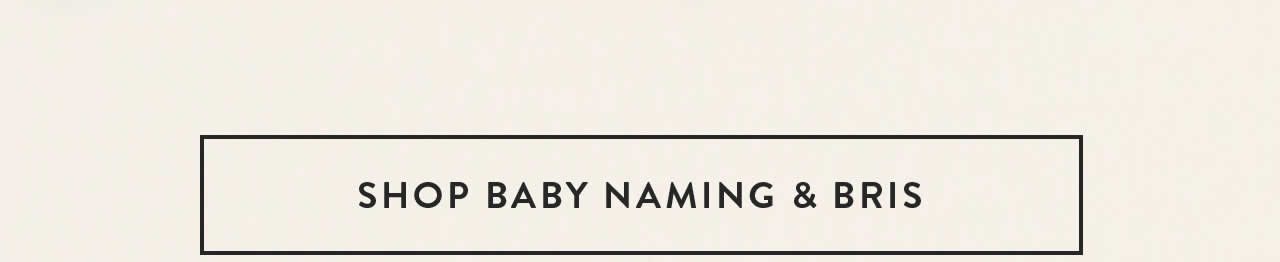 Shop Baby Naming and Bris