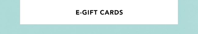 E-GIFT CARDS