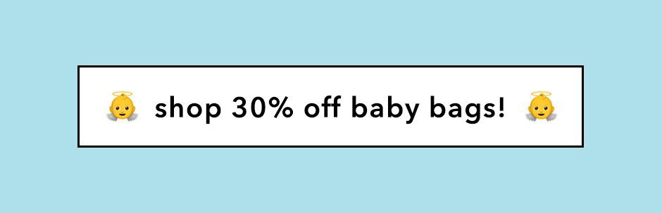 30% off Baby Bags!