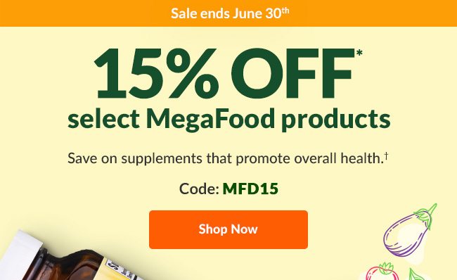 15% OFF* select MegaFood products. Save on supplements that promote overall health.†