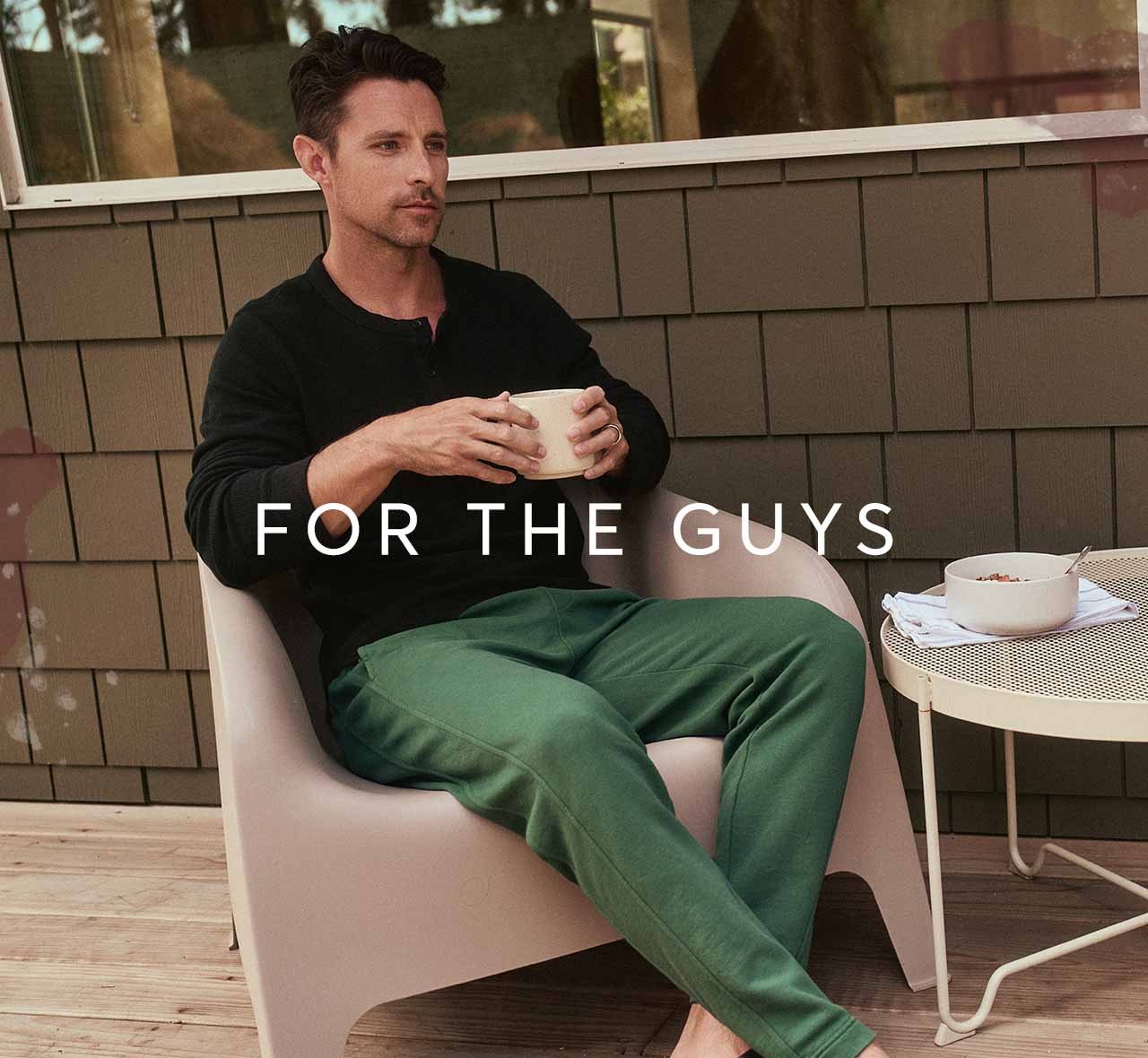 For the guys.