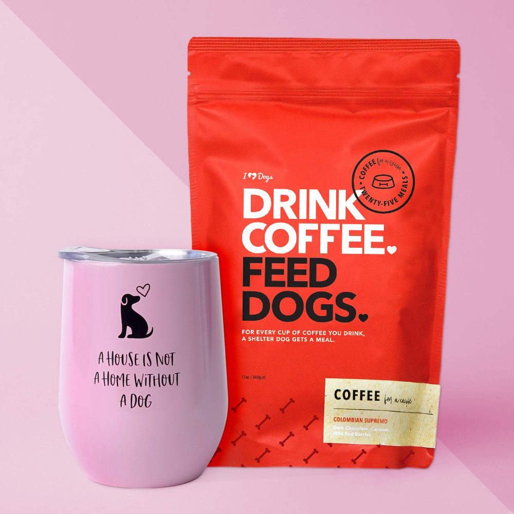 Image of A House Is Not A Home Without A Dog Pink Tumbler + “Drink Coffee. Feed Dogs.” Ground Coffee Set
