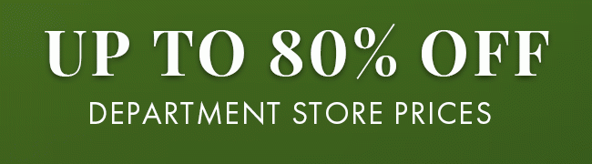 Up To 80% Off Already Department Store Prices