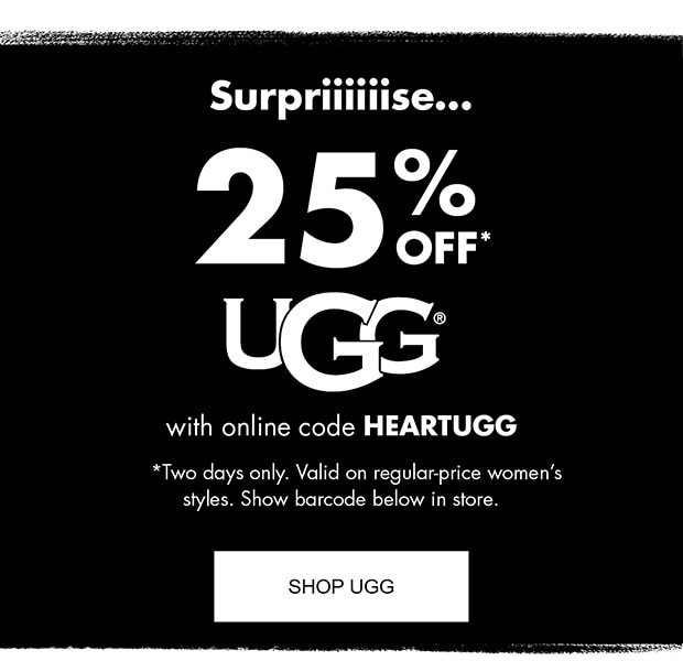 SURPRIIIIIISE... 25% OFF UGG WITH ONLINE CODE HEARTUGG