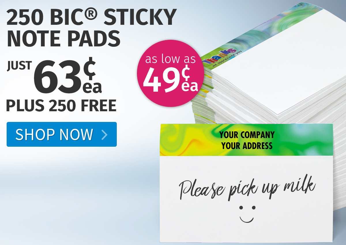 Buy 250 Bic® Sticky Note Pads for only 63¢ each and Get 250 FREE!