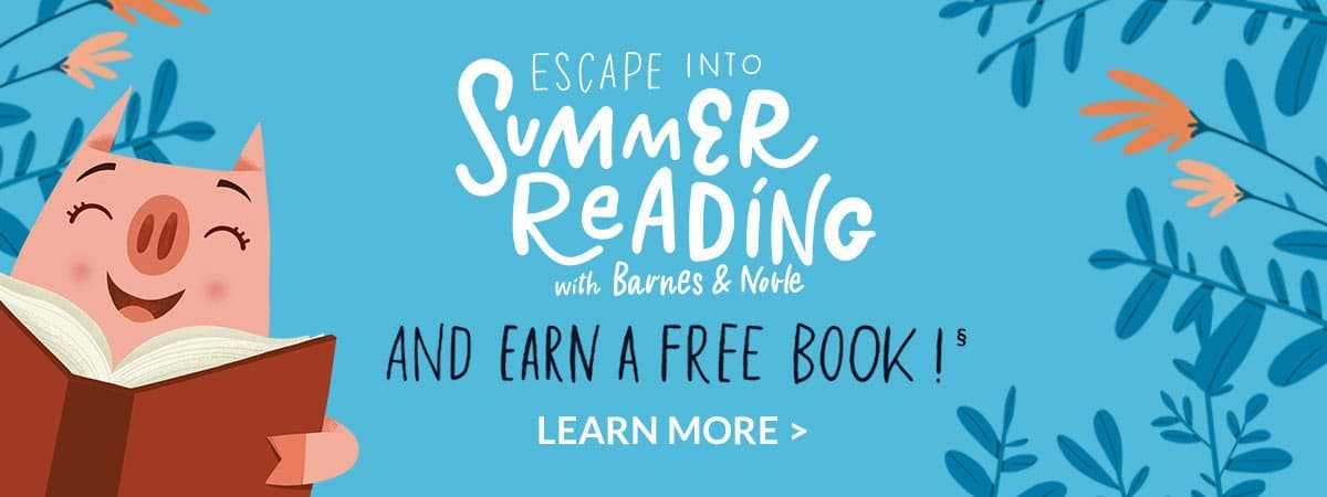 Escape into Summer Reading with Barnes & Noble And Earn a Free Book!§ | LEARN MORE