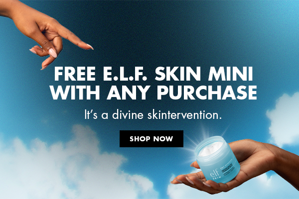 Free e.l.f. skin mini with any purchase 