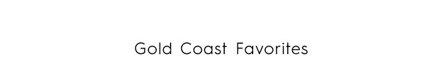 Headline - Gold Coast Favorites