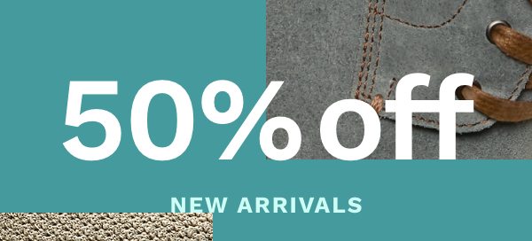 50% off New Arrivals